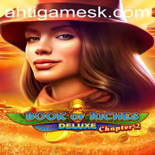 Exploring Book of Riches Deluxe Chapter 2: Latest Features and Gameplay
