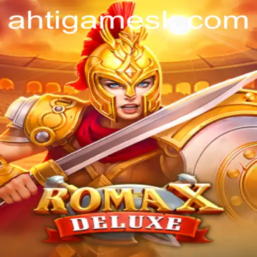 Discover the Thrilling World of RomaXDeluxe with kk789.bet